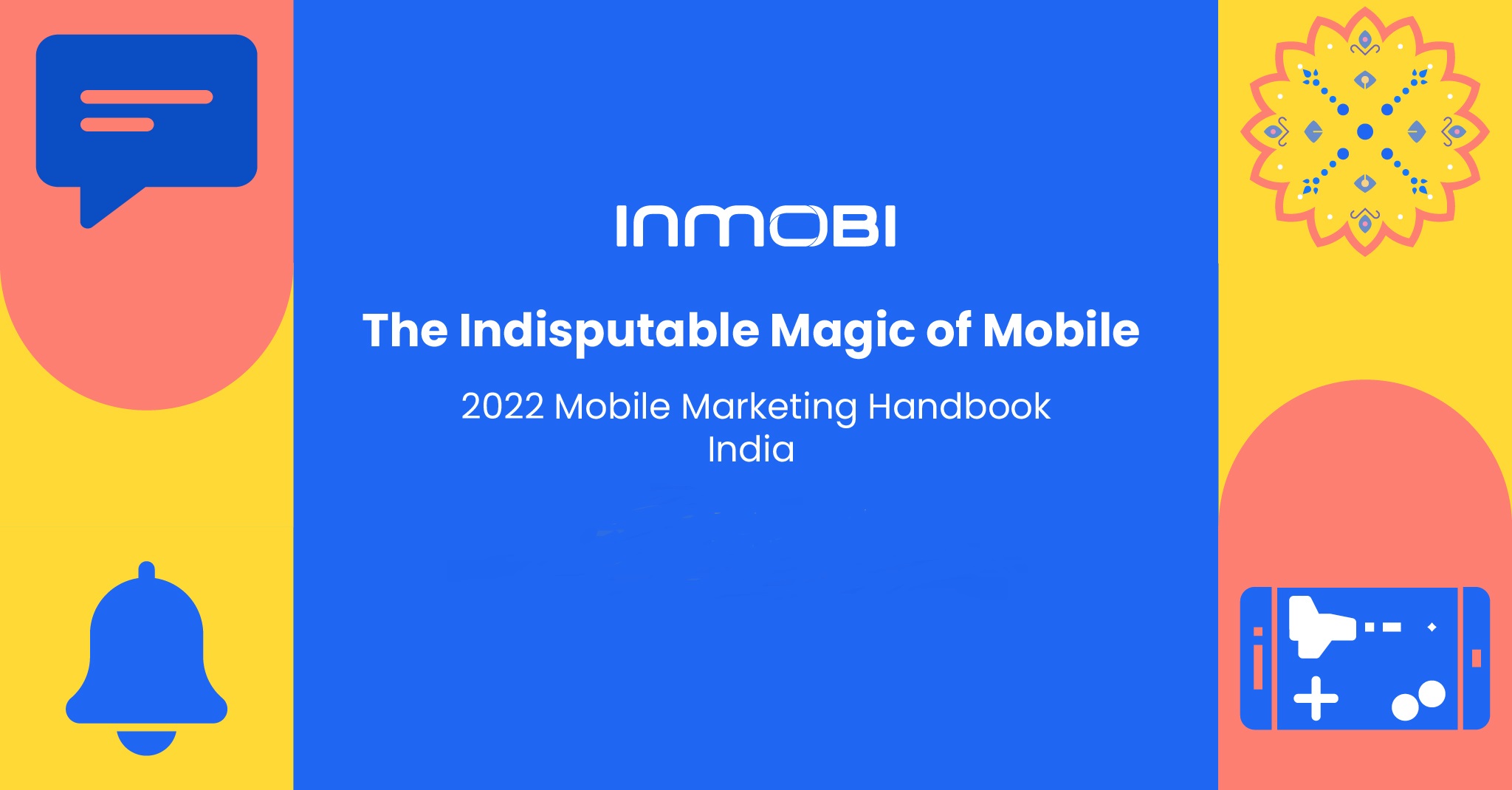 Building Resilient Brands: 2022 India Mobile Marketing Handbook
