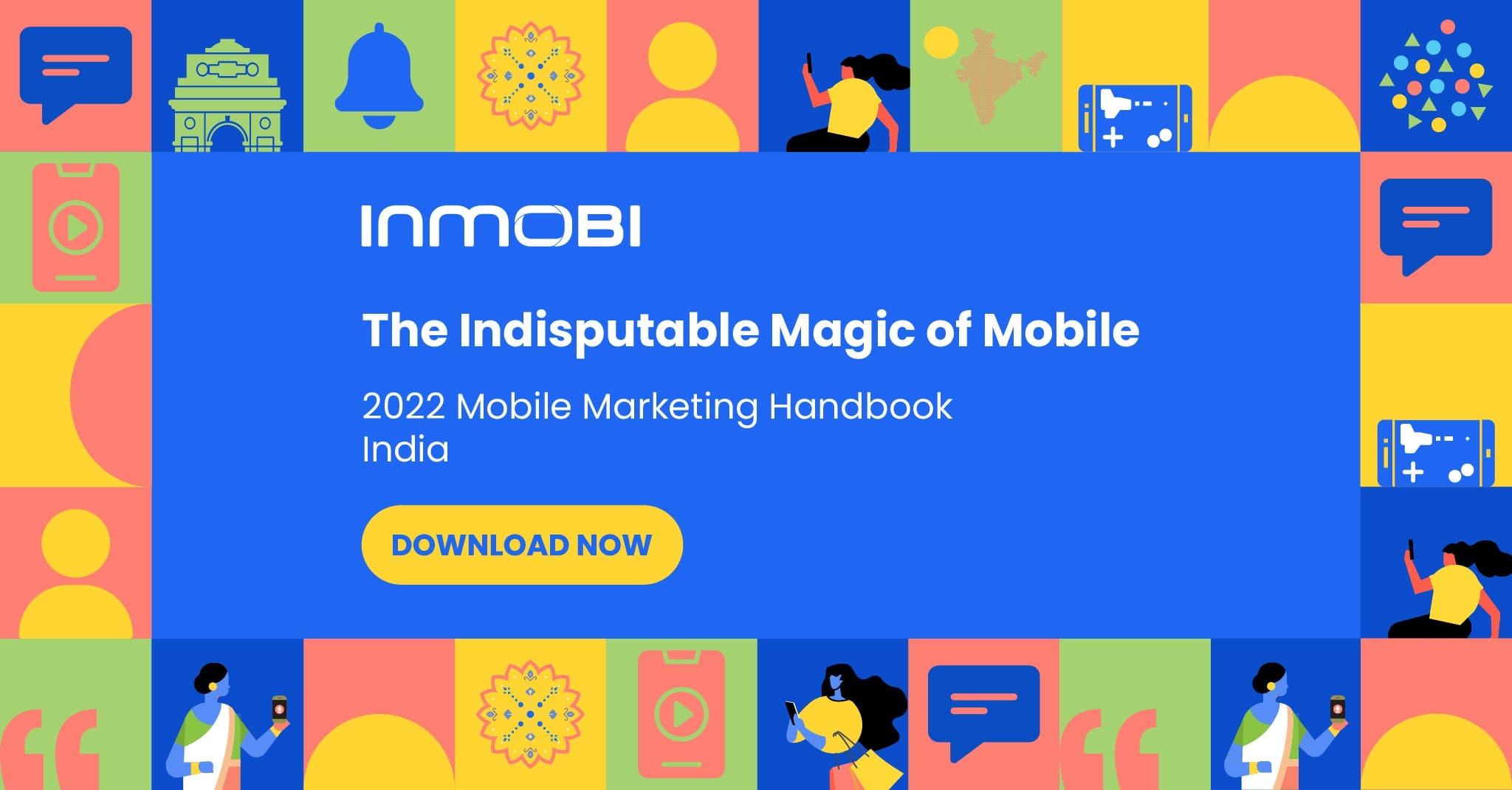 Illustrated by InMobi | 2022 India Mobile Marketing Handbook - Part 1
