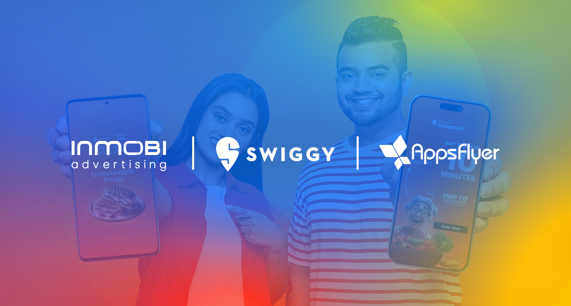 Swiggy Aces User Acquisition and Remarketing With InMobi Advertising and AppsFlyer 