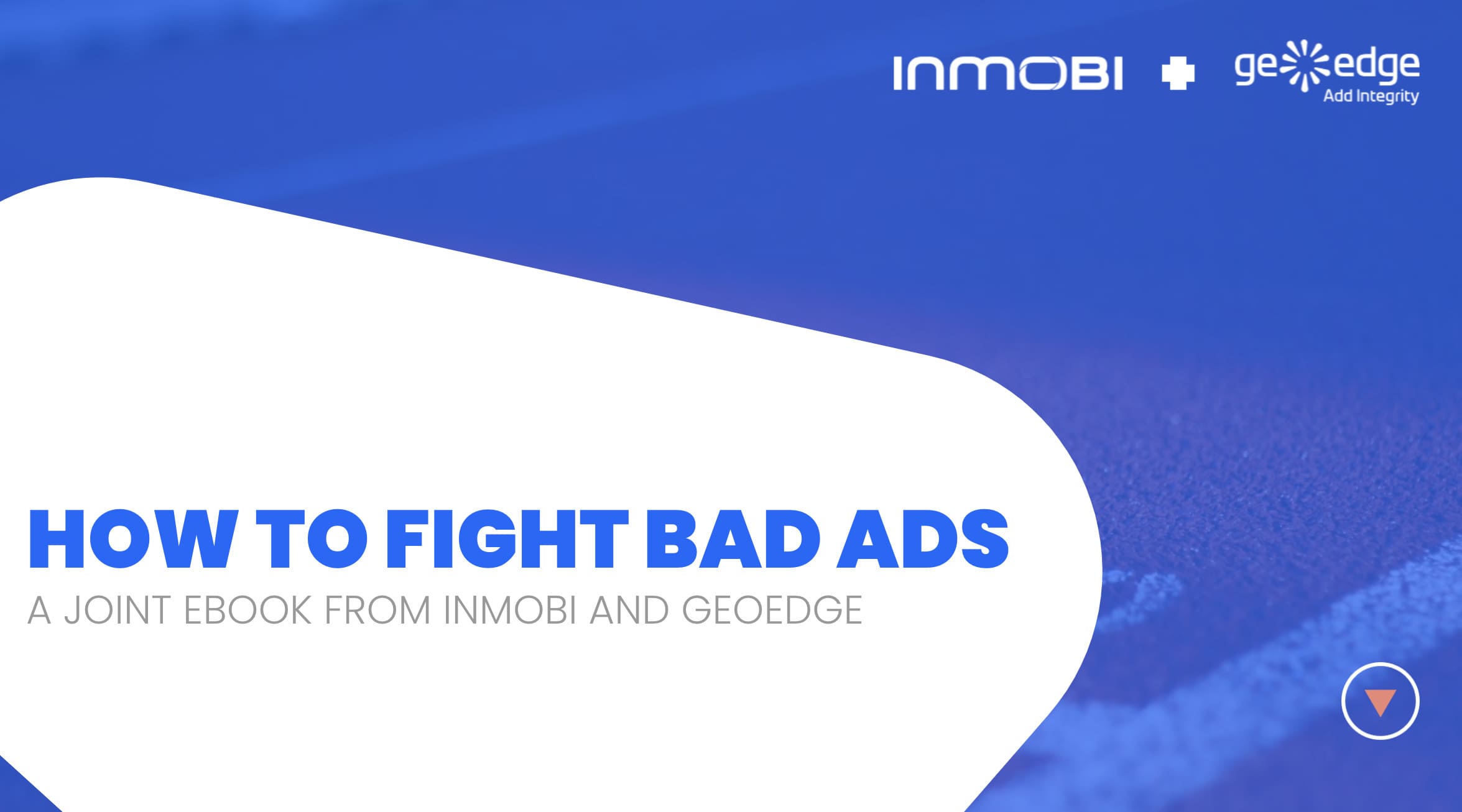 How To Stop Bad Ads In Mobile Apps: New Guidance from GeoEdge and InMobi