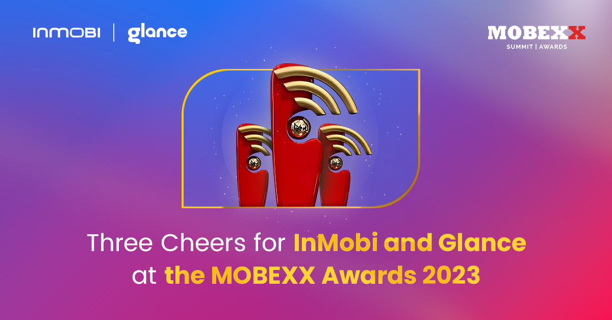 The Gold Standard: InMobi and Glance Shine at The MOBEXX Awards 2023