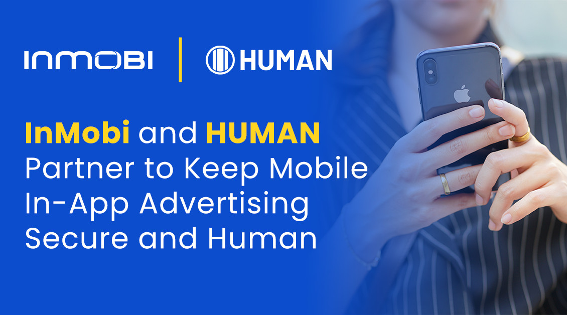 InMobi Now Working With HUMAN, Joining The HUMAN Collective