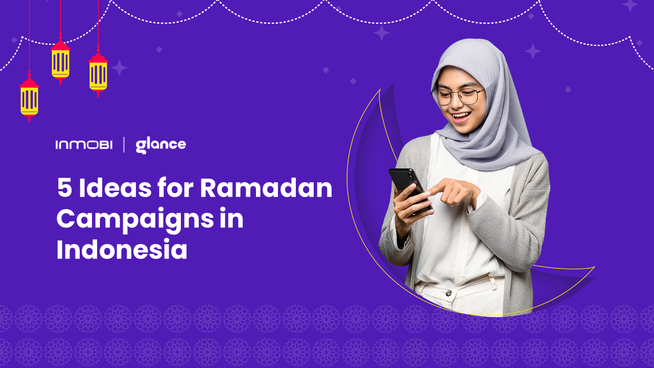 5 Ideas to Approach Your Ramadan Digital Campaigns for 2023 in Indonesia Based on Top Consumer Insights 