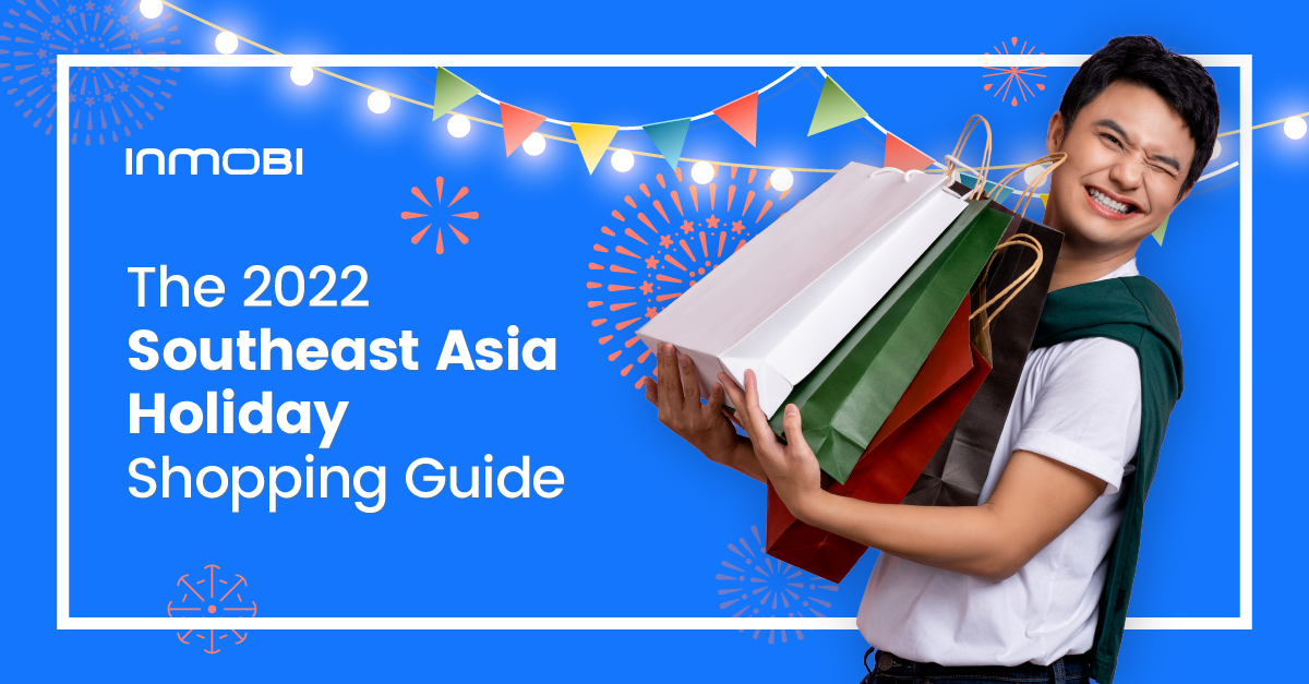 Report Summary: The 2022 Southeast Asia Holiday Shopping Guide